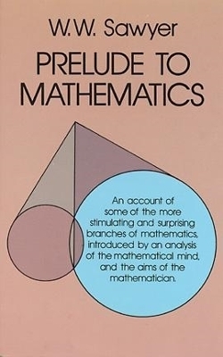 Prelude to Mathematics - W. W. Sawyer