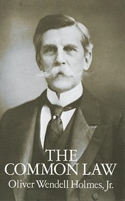 The Common Law - Oliver Wendell Holmes