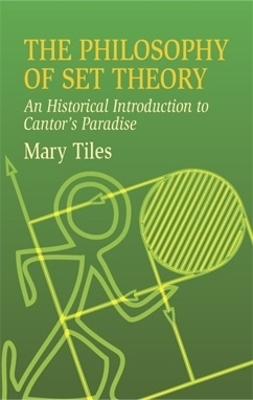 The Philosophy of Set Theory - Mary Tiles