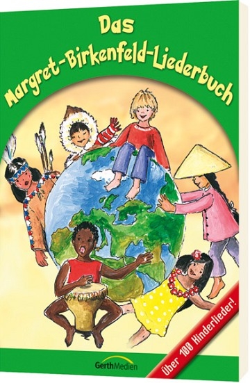 Das Margret-Birkenfeld-Liederbuch - Margret Birkenfeld