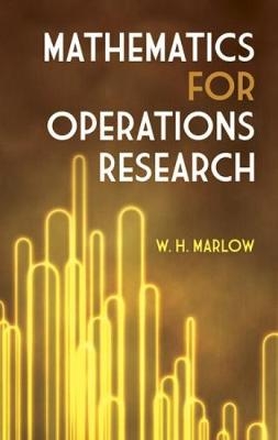 Mathematics for Operations Research - W. H. Marlow