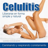 Celulitis - Adios en 90 d&iacute;as - Gustavo Guglielmotti