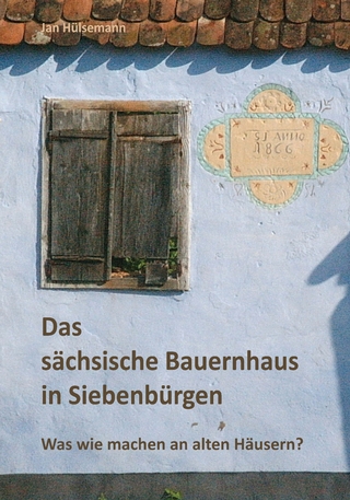 Das sächsische Bauernhaus in Siebenbürgen