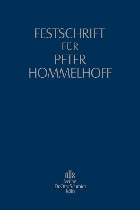 Festschrift f&uuml;r Peter Hommelhoff - Detlef Kleindiek