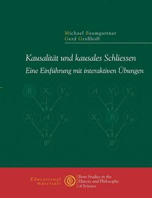 Kausalit&auml;t und kausales Schliessen - Michael Baumgartner, Gerd Gra&szlig;hoff