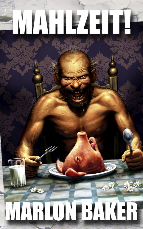 MAHLZEIT! - Marlon Baker