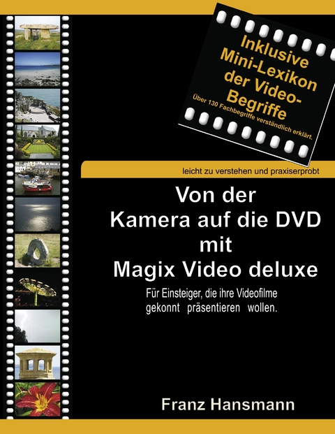 Von der Kamera auf die DVD mit Magix Video deluxe - Franz Hansmann