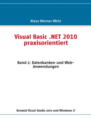 Visual Basic .NET 2010 praxisorientiert
