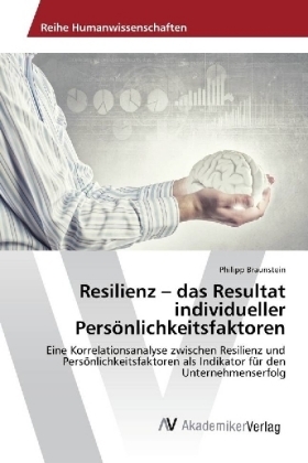 Resilienz - das Resultat individueller Persönlichkeitsfaktoren