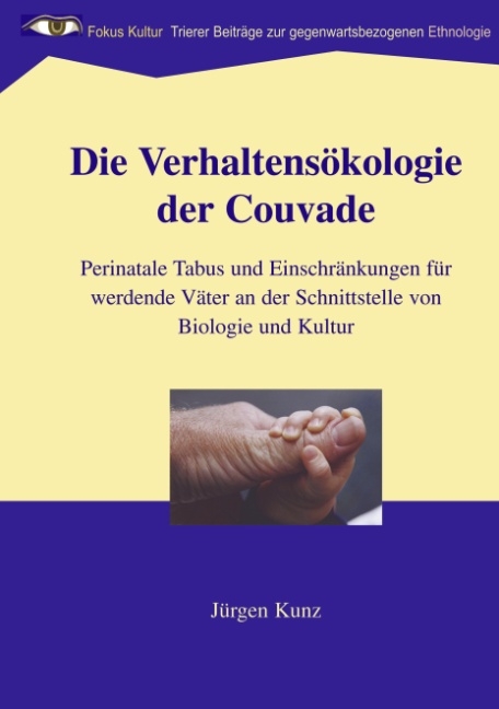 Die Verhaltens&ouml;kologie der Couvade - J&uuml;rgen Kunz