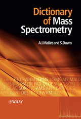 Dictionary of Mass Spectrometry - Anthony I. Mallet, Steve Down
