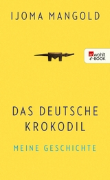 Das deutsche Krokodil - Ijoma Mangold
