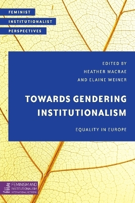 Towards Gendering Institutionalism - 