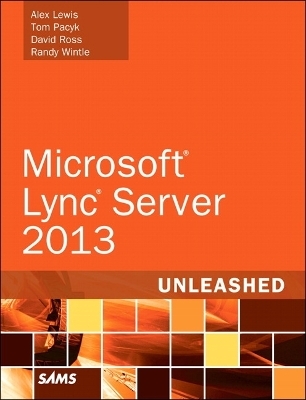 Microsoft Lync Server 2013 Unleashed