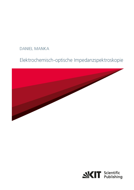 Elektrochemisch-optische Impedanzspektroskopie - Daniel Manka