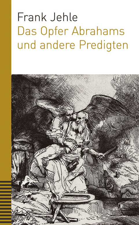Das Opfer Abrahams und andere Predigten - Frank Jehle