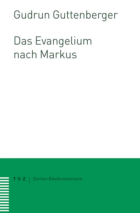 Das Evangelium nach Markus - Gudrun Guttenberger