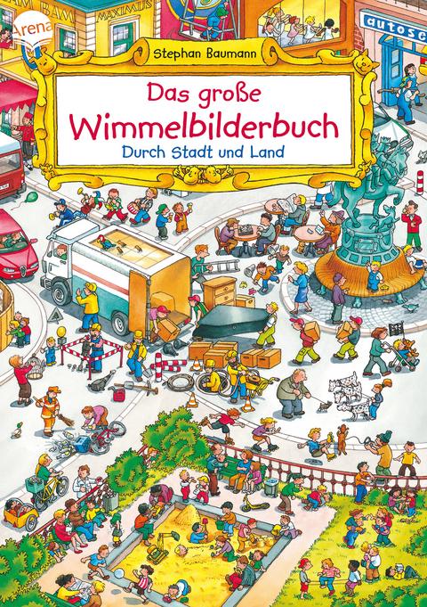 Das gro&szlig;e Wimmelbilderbuch. Durch Stadt und Land - Stephan Baumann