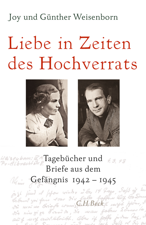 Liebe in Zeiten des Hochverrats - Joy Weisenborn, G&uuml;nther Weisenborn
