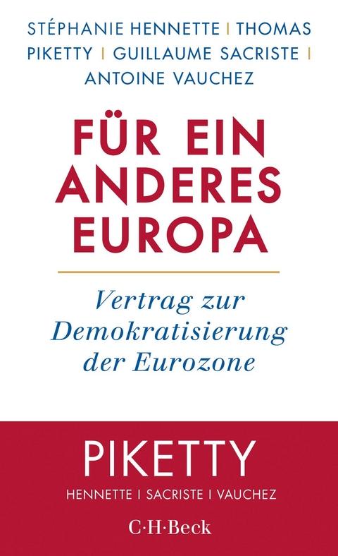 F&uuml;r ein anderes Europa - St&eacute;phanie Hennette, Thomas Piketty, Guillaume Sacriste, Antoine Vauchez