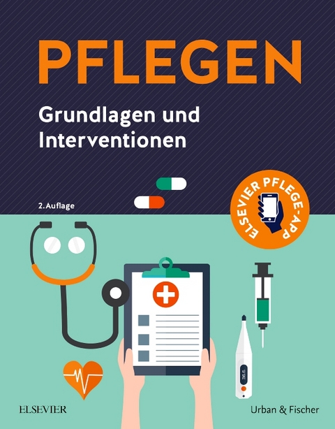 PFLEGEN: Grundlagen und Interventionen