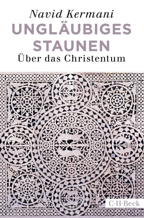Ungl&auml;ubiges Staunen - Navid Kermani