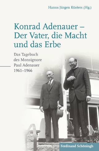 Konrad Adenauer – Der Vater, die Macht und das Erbe