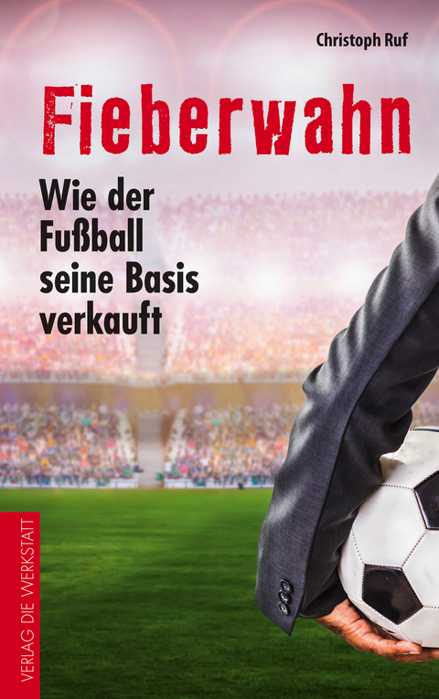 Fieberwahn - Christoph Ruf