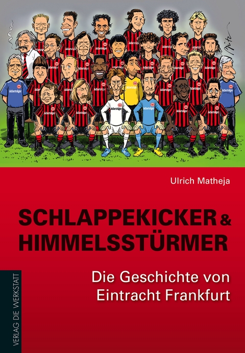 Schlappekicker & Himmelsst&uuml;rmer - Ulrich Matheja