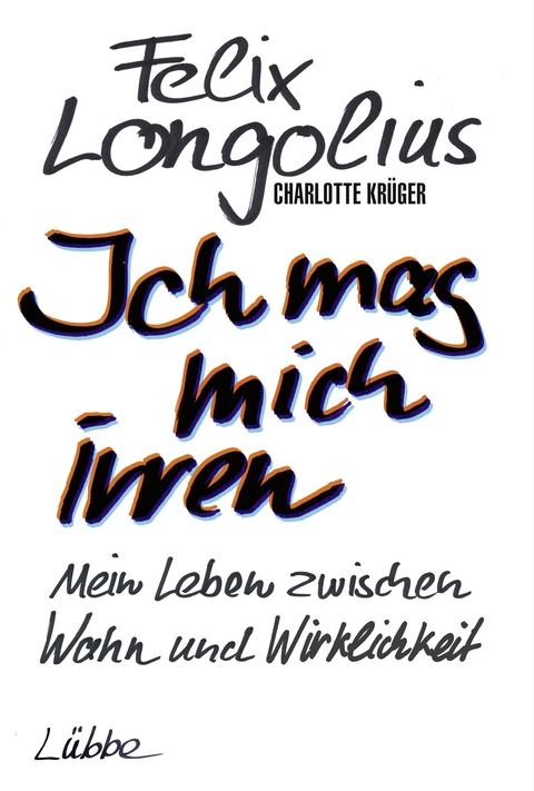 Ich mag mich irren - Felix Longolius