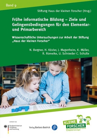 Frühe informatische Bildung – Ziele und Gelingensbedingungen für den Elementar- und Primarbereich