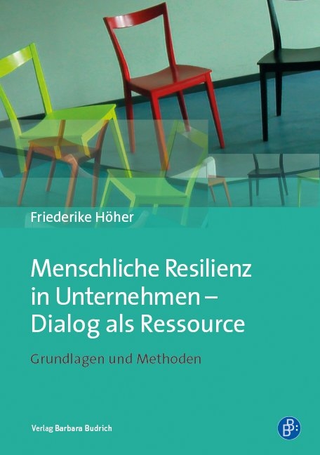 Menschliche Resilienz in Unternehmen – Dialog als Ressource - Friederike Höher