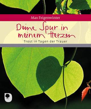 Deine Spur in meinem Herzen