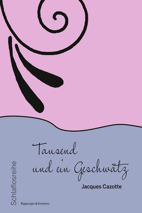 Tausend und ein Geschw&auml;tz - Jacques Cazotte