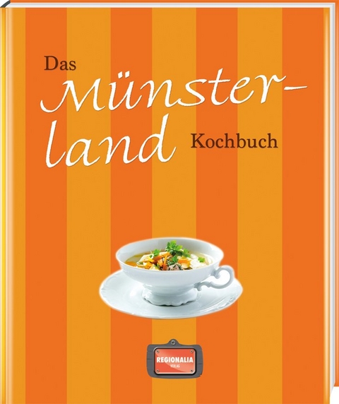 Das M&uuml;nsterland Kochbuch