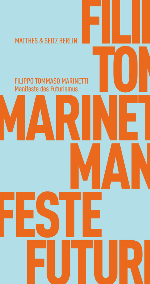 Manifeste des Futurismus - Filippo Tommaso Marinetti