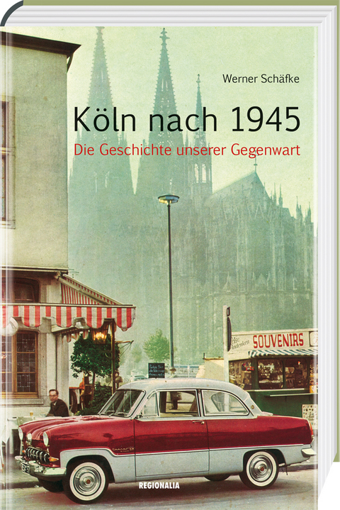 K&ouml;ln nach 1945 - Werner Sch&auml;fke