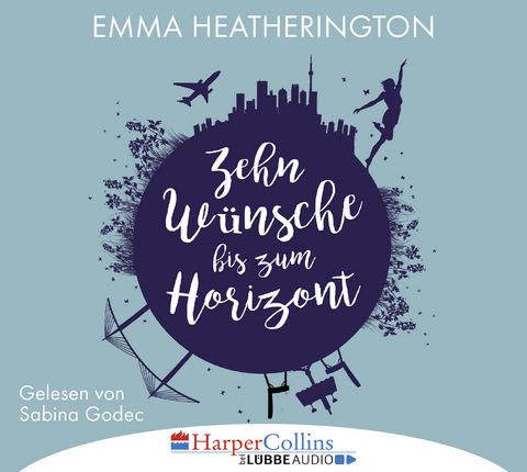 Zehn W&uuml;nsche bis zum Horizont - Emma Heatherington