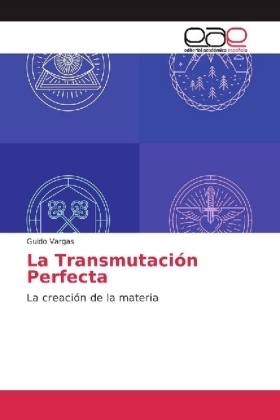 La Transmutación Perfecta - Guido Vargas