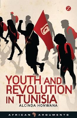 Youth and Revolution in Tunisia - Alcinda Honwana