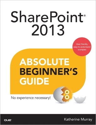 SharePoint 2013 Absolute Beginner's Guide
