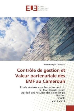 Contr&ocirc;le de gestion et Valeur partenariale des EMF au Cameroun - Ynest Dompie Tatsinkou