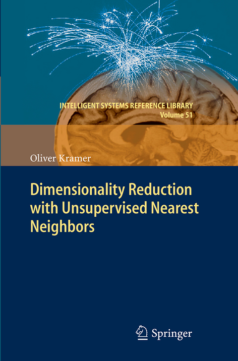 Dimensionality Reduction with Unsupervised Nearest Neighbors - Oliver Kramer