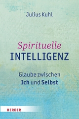 Spirituelle Intelligenz -  Julius Kuhl