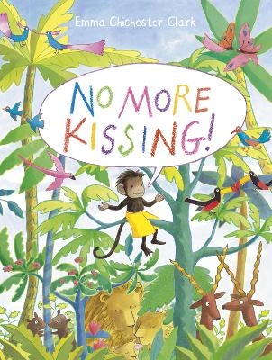 No More Kissing! - Emma Chichester Clark