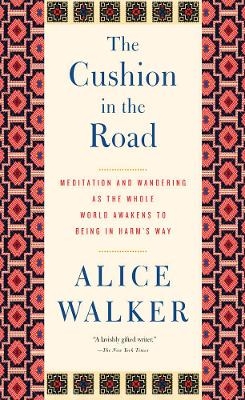The Cushion In The Road - Alice Walker