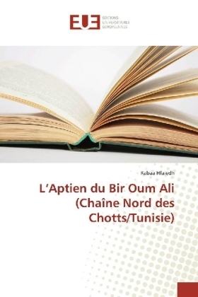 L'Aptien du Bir Oum Ali (Cha&icirc;ne Nord des Chotts/Tunisie) - Rabaa Hfaiedh
