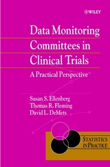 Data Monitoring Committees in Clinical Trials - Susan S. Ellenberg, Thomas R. Fleming, David L. DeMets