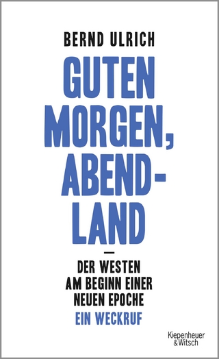 Guten Morgen, Abendland - Der Westen am Beginn einer neuen Epoche