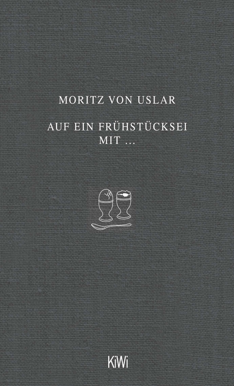 Auf ein Fr&uuml;hst&uuml;cksei mit... - Moritz von Uslar